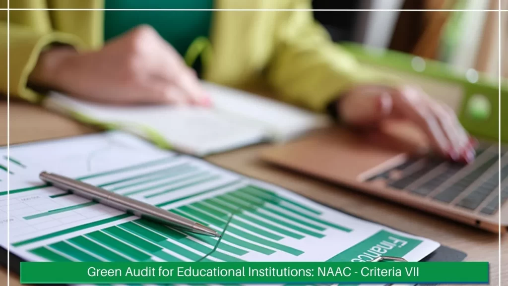 Green Audit for Educational Institutions: NAAC – Criteria VII